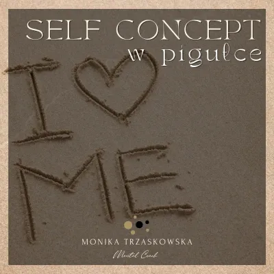 SELF CONCEPT w pigułce