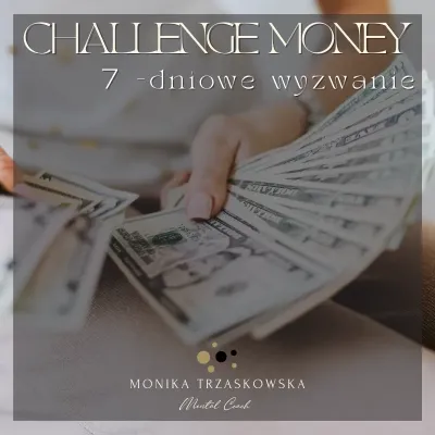 CHALLENGE MONEY - 7 dniowe wyzwanie